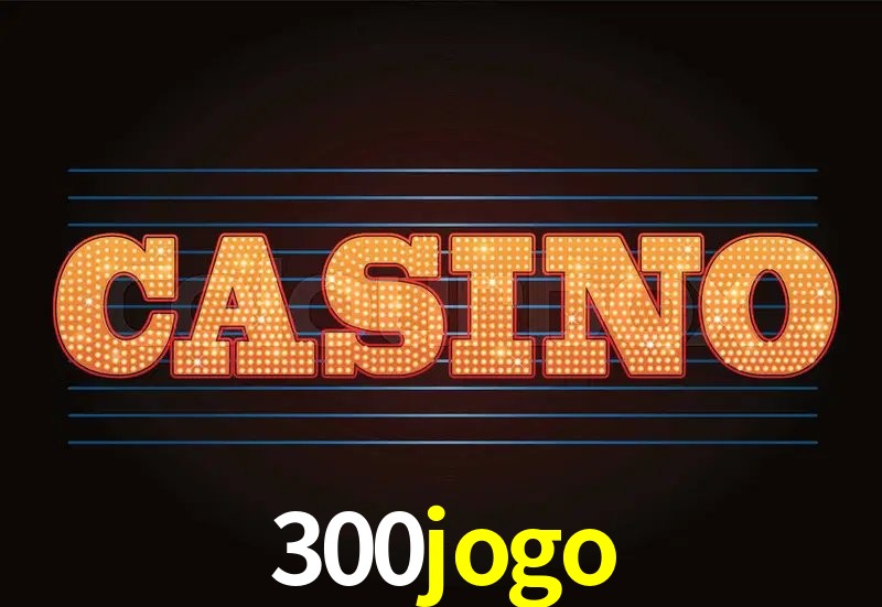 Recursos de Bônus 300jogo