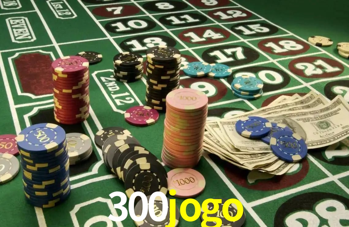 300jogo: Jogos de Caça-Níqueis-Altas Recompensas, Roleta-Velocidade, Blackjack-Desafios Máximos